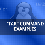 10 quick tar command examples to create/extract archives in Linux