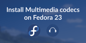 install multimedia codecs on fedora 23