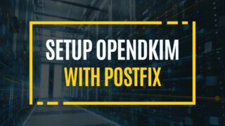 Setup OpenDKIM with Postfix