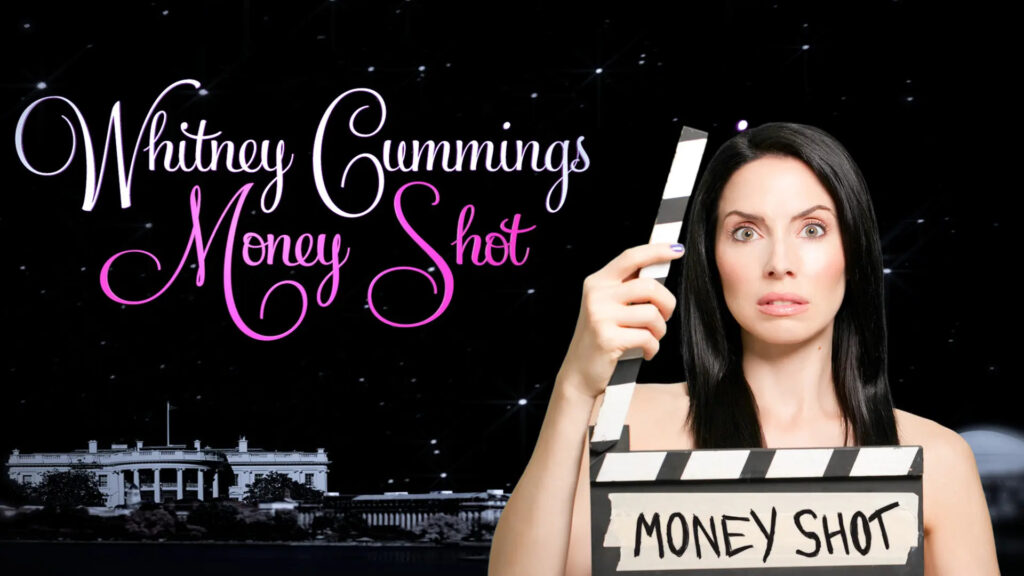 Whitney Cummings Special - Money Shot